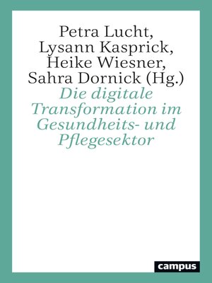 cover image of Die digitale Transformation im Gesundheits- und Pflegesektor